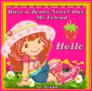 Have a Beary Sweet Day My Friend - by Robbie