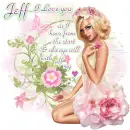 Jeff ~ I Love You as I have from the start... ~ fg