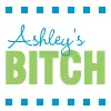 Ashley's bitch