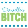 Danielle's bitch