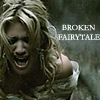 broken fairytale