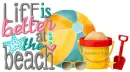 Life is better at the Beach - by Robbie