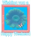 Happy Weekend - by Robbie