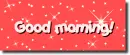 Good morning