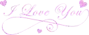I love you