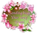 Pami Sending hugs your way