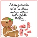 Draw Close To God - Gingerbread Man -Peppermint