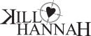 Kill Hannah