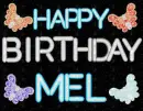 xoxo Happy Birthday Mel xoxo