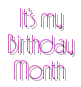 It's my Birthday Month