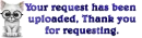 Request has been uploaded