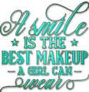 A Smile is the best....
