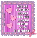 Life is full of Surprises - by Robbie