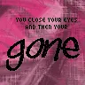 Gone