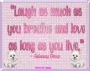 Laugh as much......