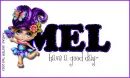 Mel - Girl - Have A Good Day
