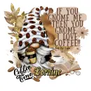 If you GNOME me, then you Gnome I love COFFEE - Loraine