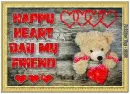 Happy Heart Day my Friend - by Robbie