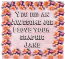 Flowers - Awesome job - Jane