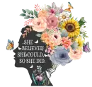 She believed she could....