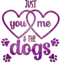 Just you & me & the dogs
