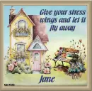 Give your stress wings - Jane
