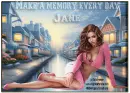 Make a memory every day - Jane