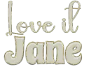 Love it - Jane