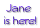 Jane is here (purple)