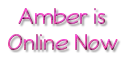 Amber is Online Now