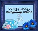 Coffee makes everything better!