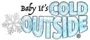 Baby it's Cold Outside - by Robbie