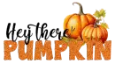 HEY THERE PUMPKIN HELLO FALL GLITTER 