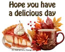 Hope you have a delicious day 