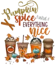 PUMPKIN SPICE AND EVERYTHING NICE AUTUMN FALL COFFEE