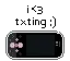 i <3 txting :)