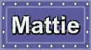 Mattie - for Jessi