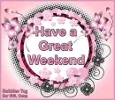 Have a Great Weekend