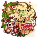 Mikey - Passing by to wish my deer friend a Merry Christmas