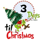 3 Days till Christmas Grinch Countdown