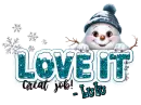 Lulu - Love it Great job winter snowman