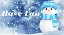 Have Fun