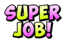 Super Job!
