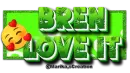 Bren loves it