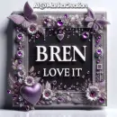 Bren loves it