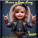 Cute Girl - have a fun day - Jane