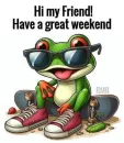 Hi my friend have a great weekend