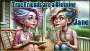 True friends are a blessing - Jane 
