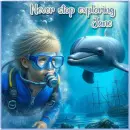 Never stop exploring - Jane