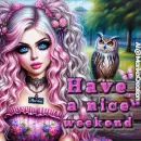 Have a nice weekend